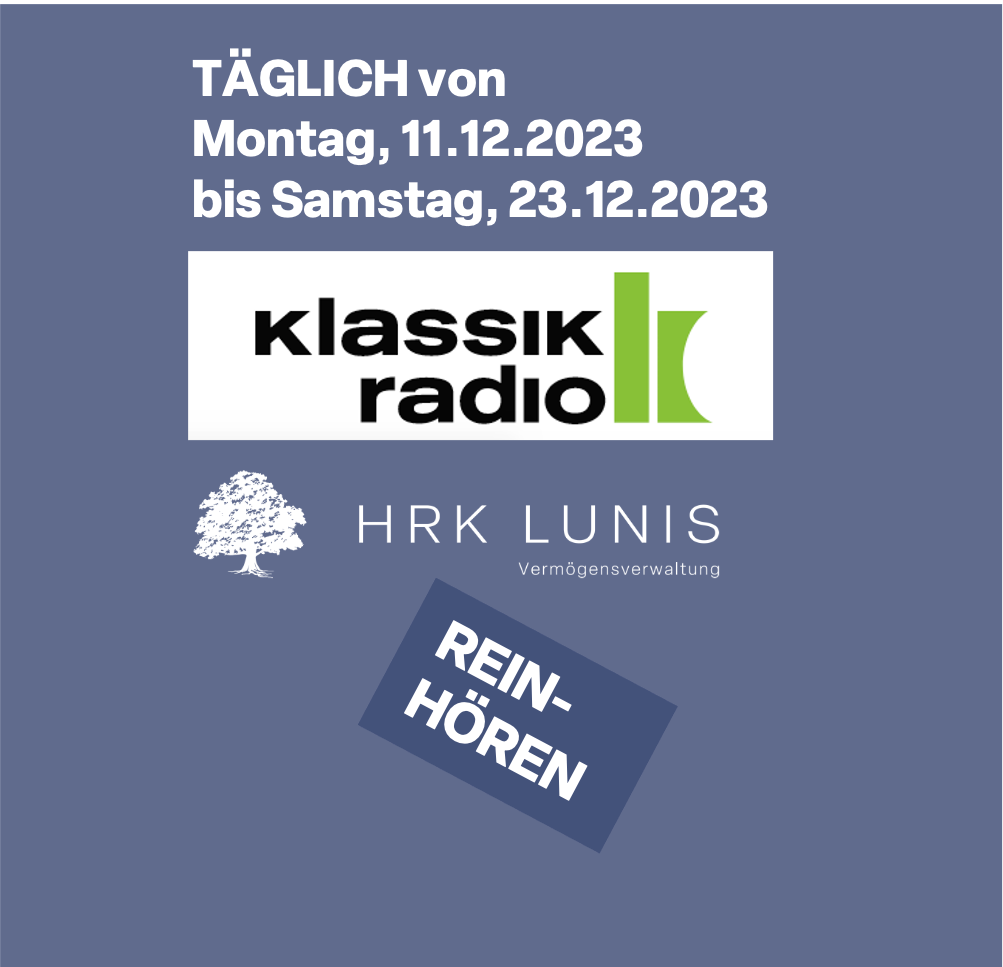 Schriftzug "Täglich von Montag 11.12.2023 bis Samstag 23.12.2023 Klassik Radio Rein hören"